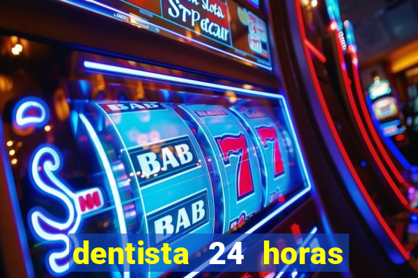 dentista 24 horas em betim